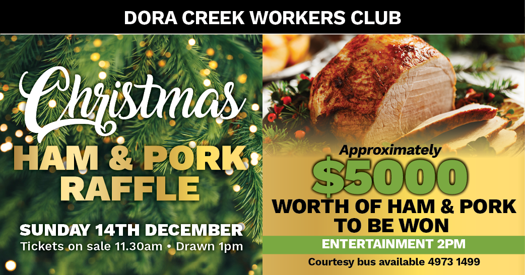 Pork Raffle Ham & Pork Raffle - Dora Creek Workers Club