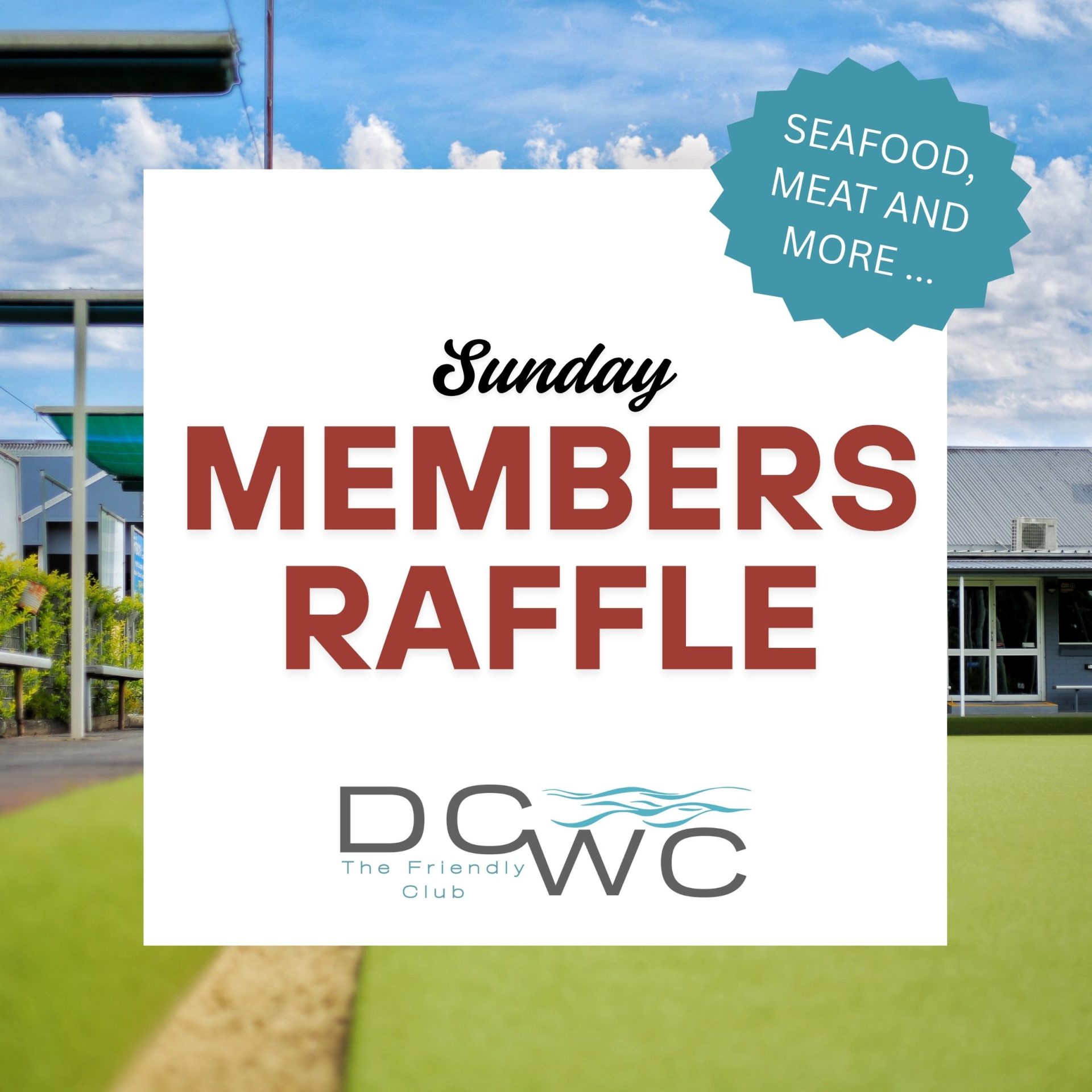 End Of Month Members Raffle - Sunday from 1pm.